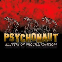 Psychonaut (AUS) : Masters of Procrastination